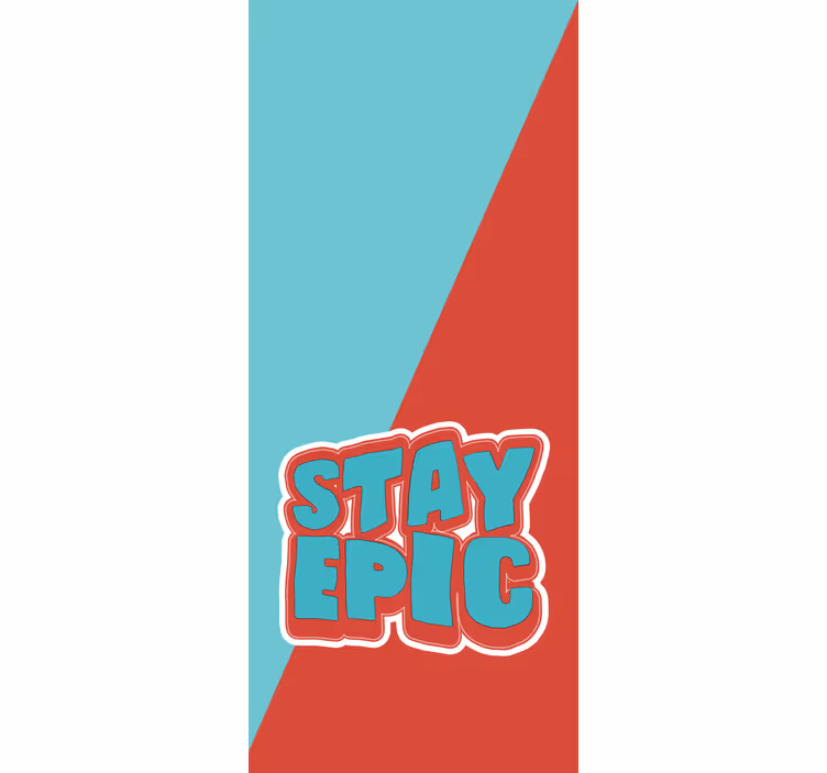 Παιδική ρολά που σχεδίαση κειμένου "stay epic" - TenStickers