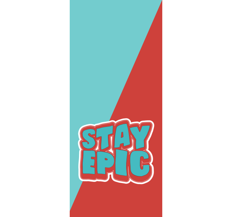 Παιδική ρολά που σχεδίαση κειμένου "stay epic" - TenStickers