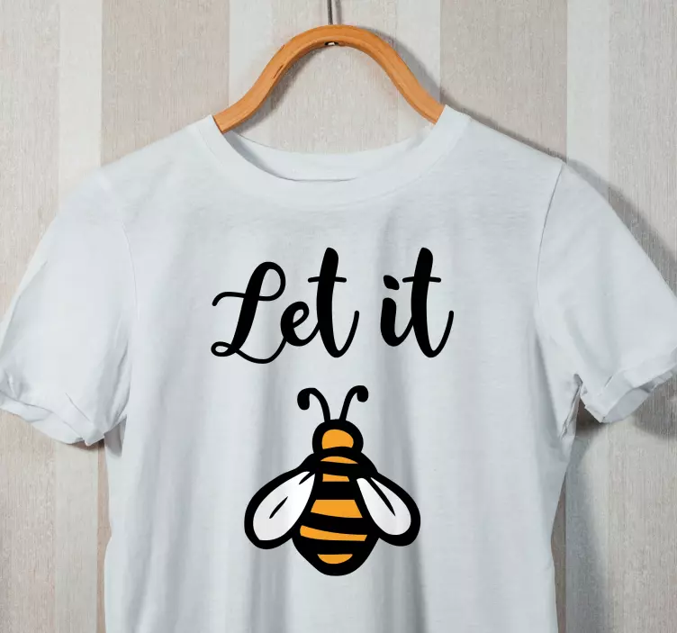 Custom t-shirt "let it bee". - TenStickers